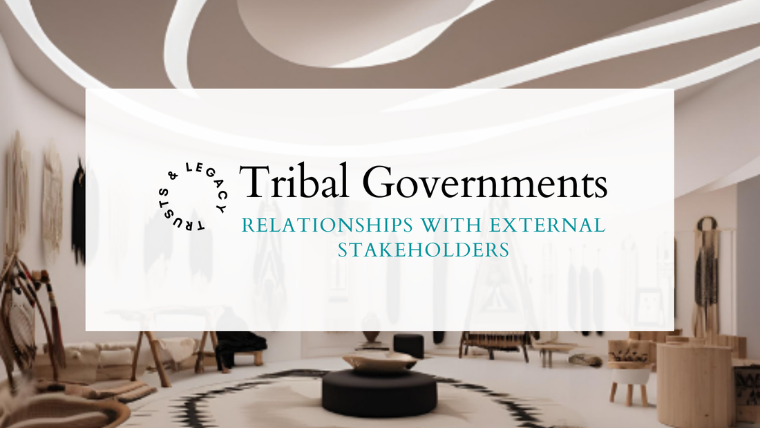 Tribal Governments | Relationships with External Stakeholders