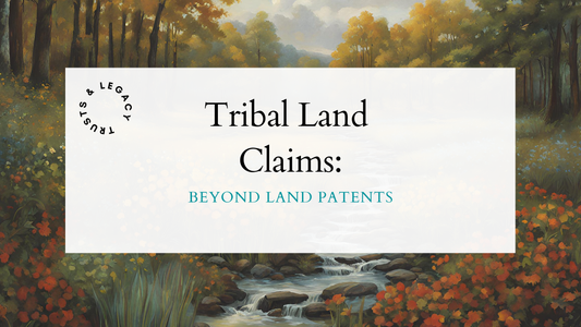 Tribal Land Claims: Beyond Land Patents